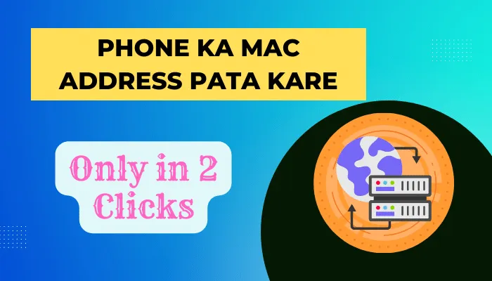 Phone-Ka-MAC-Address-Kaise-Pata-Kare
