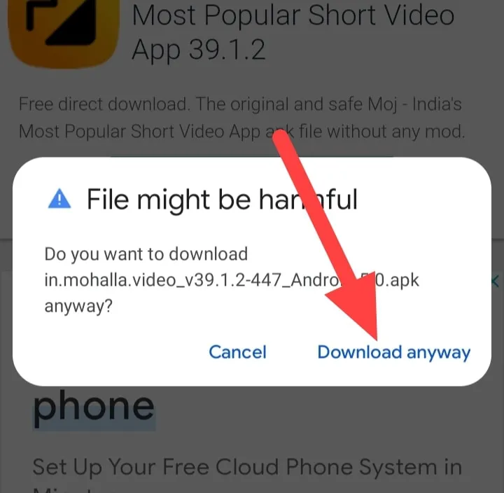 उसके बाद आपके सामने एक Popup आ जायेगा की आपके Phone मे Moj App APK Download करना है जो की एक Unknown Sources से है, वहा पे आपको Download Anyway पे Click करना है